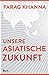 Unsere asiatische Zukunft