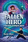 The Fallen Hero by Katie Zhao