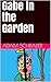Gabe in the Garden by Adam Schrader