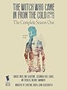 The Witch Who Came In From The Cold by Lindsay  Smith
