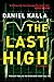 The Last High by Daniel Kalla