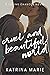 Cruel and Beautiful World (Asheville, Texas #2) by Katrina Marie