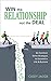 WIN the RELATIONSHIP, not the DEAL by Casey Jacox