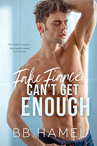 Fake Fiancée Can't Get Enough (Can't Get Enough #4)