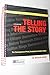 Telling the Story, Fifth Edition, Free Copy for Instructors