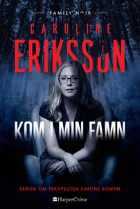Kom i min famn (Simone Boman, #1)
