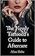 The Newly Tattooed's Guide to Aftercare by Aliza Dube