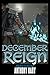 DECEMBER REIGN: Book One of...