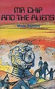 Mr Chip and the Aliens