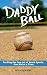 Daddy Ball: Sucking the Fun...