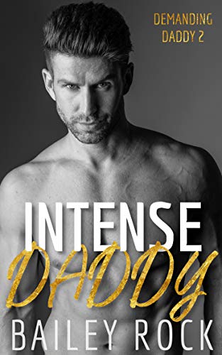 Intense Daddy (Demanding Daddy Book 2)