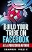 Build Your Tribe on Faceboo...