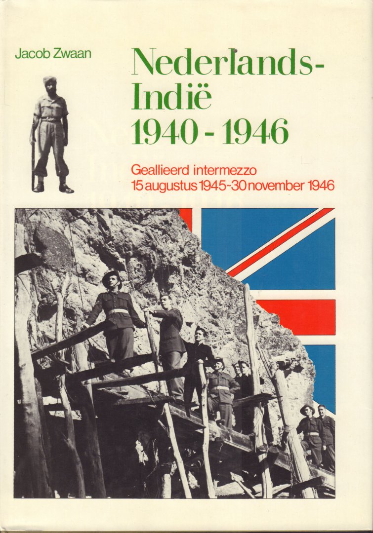 Geallieerd intermezzo: 15 augustus 1945-30 november 1946 (Nederlands-Indië, 1940-1946, #3)