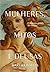 Mulheres Mitos e Deusas - O...