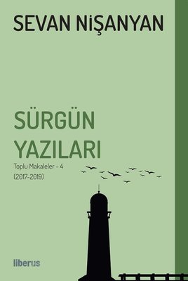 Sürgün Yazıları: Toplu Makaleler 4 (2017-2019)