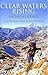 Clear Waters Rising: A Moun...
