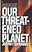 Our Threatened Planet by J.f.goodavage