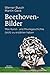 Beethoven-Bilder: Was Kunst...