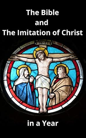 The Bible and The Imitation of Christ in a Year (Illustrated)