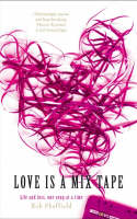 Love Is A Mix Tape - Life and Loss, One Song At A Time