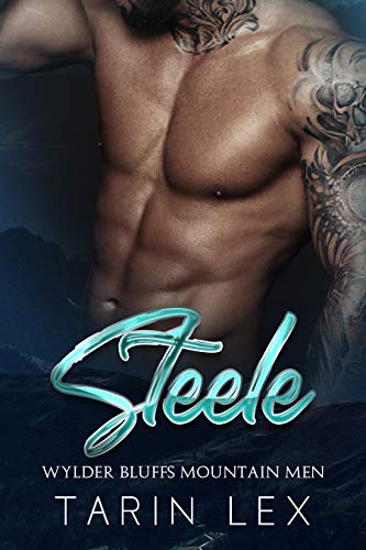 Steele (Wylder Bluffs Mountain Men, #1)