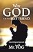 Why God Is My Only Best Friend by Mr. Fog