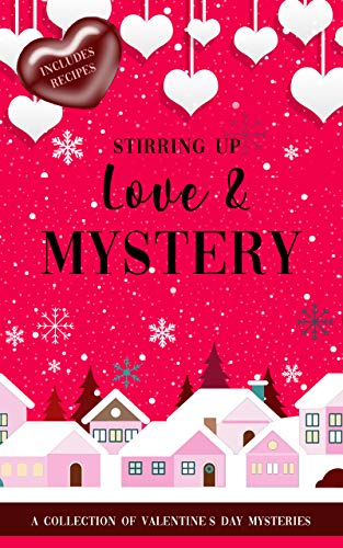 Stirring Up Love and Mystery (Kindle Edition)