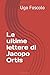 Le ultime lettere di Jacopo Ortis (Italian Edition)