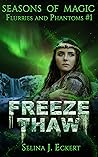 Freeze Thaw by Selina J. Eckert