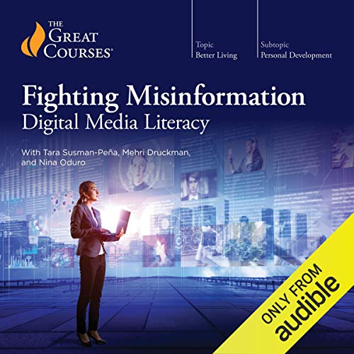 Fighting Misinformation: Digital Media Literacy (Audible Audio)