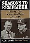 Seasons to Remember: The Way It Was in American Sports, 1945-1960 Seasons to Remember: The Way It Was in American Sports, 1945-1960
