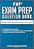 PMP® EXAM PREP QUESTION BANK: KNOWLEDGE AREA WISE QUESTIONS, ANSWERS & EXPLANATION (Based on The PMBOK Guide sixth edition)