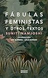 Fábulas feministas y otros textos by Suniti Namjoshi