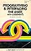 Programming & interfacing the 6502, with experiments (The Blacksburg continuing education series)