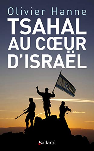 Tsahal au coeur d'Israël: Histoire et sociologie d'une cohésion entre armée et nation (Paperback)