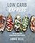 Low Carb Express: Cut the carbs with 130 deliciously healthy recipes