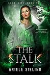 The Stalk by Ariele Sieling
