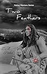 Two Feathers (Native Warrior Series)