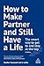 How to Make Partner and Still Have a Life: The Smart Way to Get to and Stay at the Top