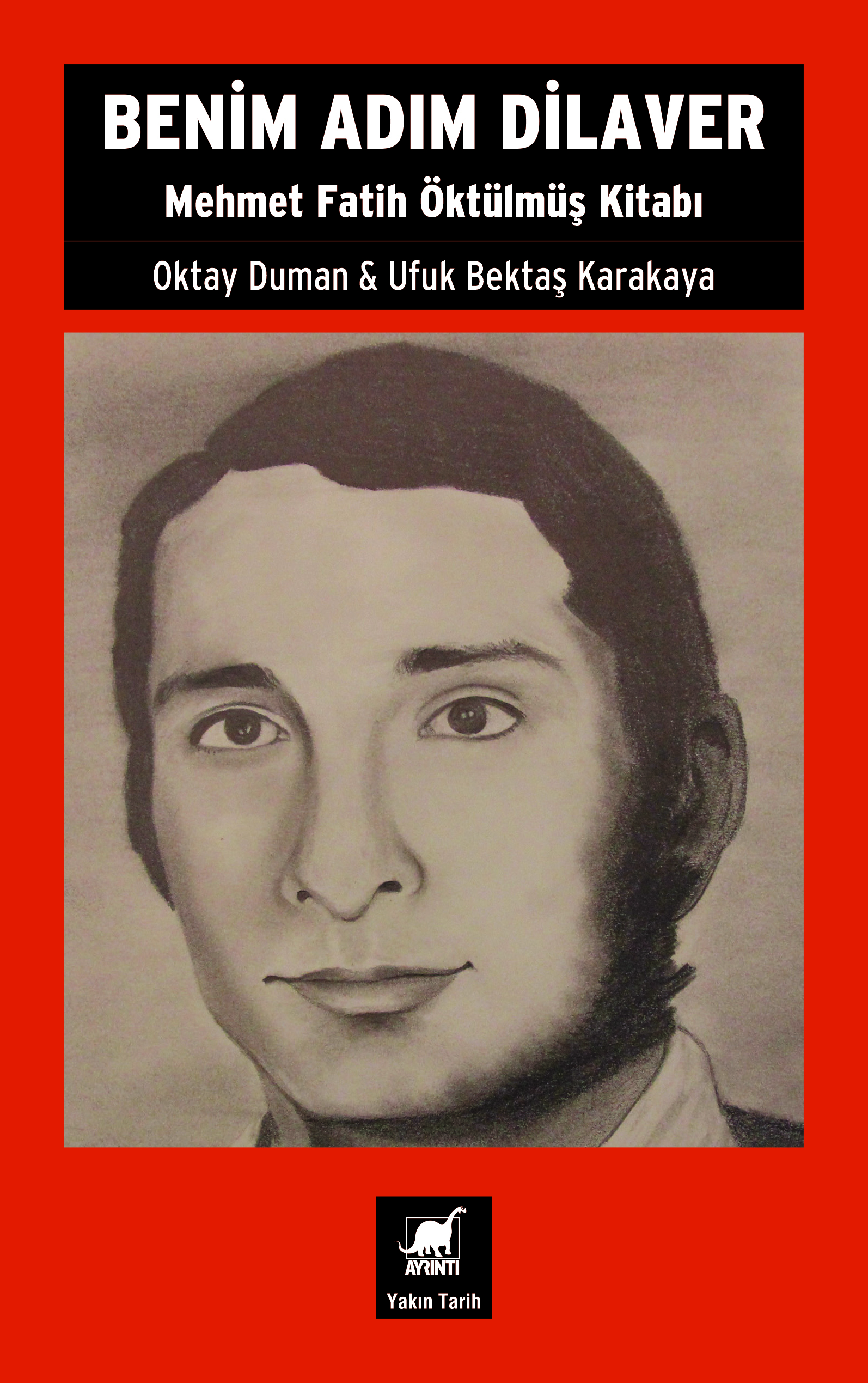 Benim Adım Dilaver: Mehmet Fatih Öktülmüş Kitabı (Paperback)