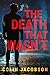 The Death That Wasn't: Crim...