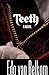 Teeth by Edo Van Belkom