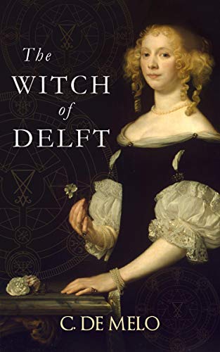 The Witch of Delft (Kindle Edition)