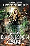 Dark Moon Rising:...