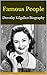 Famous People: Dorothy Kilg...