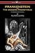 FRANKENSTEIN or The Modern Prometheus: the revised 1831 edition