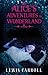 Alice's Adventures in Wonderland - Lewis Carroll: Annotated