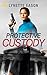 Protective Custody by Lynette Eason