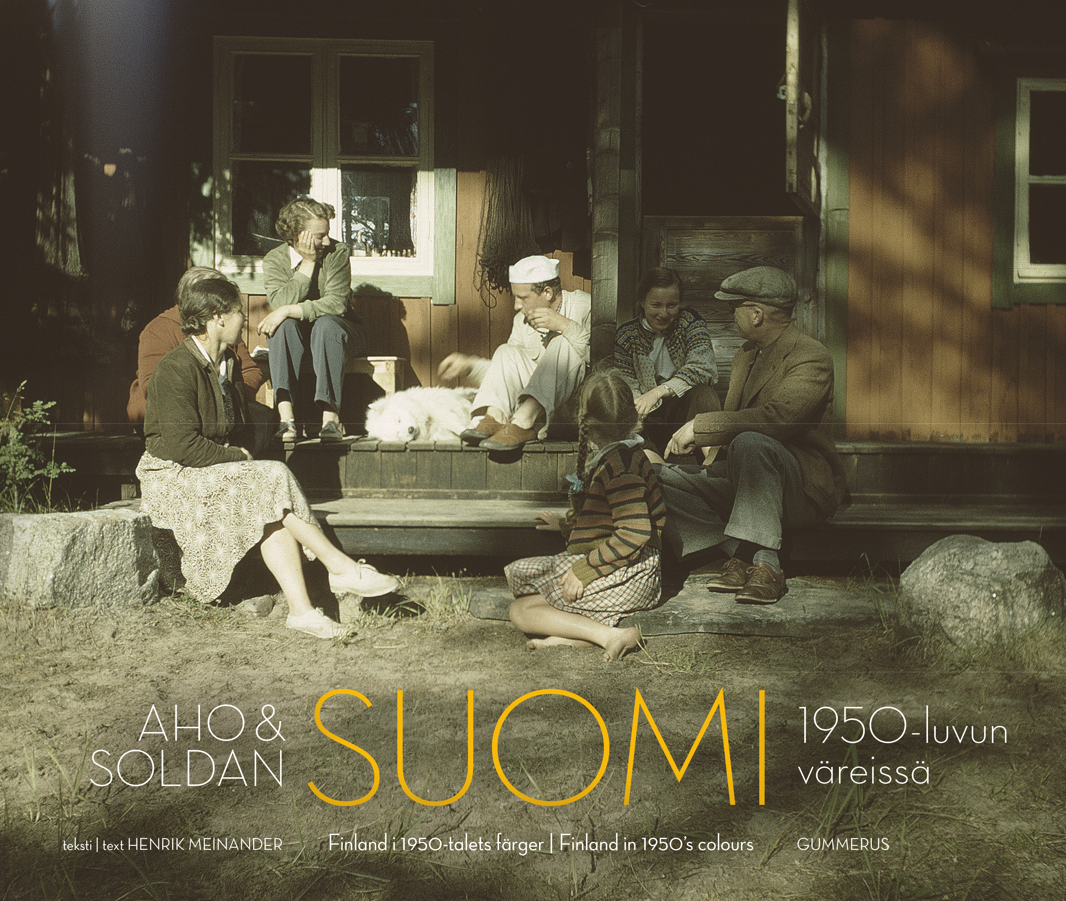 Aho & Soldan : Helsinki 1950-luvun väreissä = Helsingfors i 1950-talets färger = Helsinki in 1950's colours