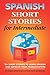 Spanish Short Stories for Intermediate by International Language School